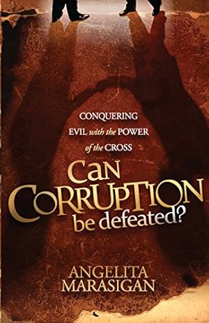 Seller image for Can Corruption Be Defeated: Conquering Evil With the Power of the Cross [Soft Cover ] for sale by booksXpress