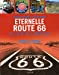 Image du vendeur pour Eternelle Route 66 : au coeur de l'Amérique N. éd. [FRENCH LANGUAGE - Soft Cover ] mis en vente par booksXpress