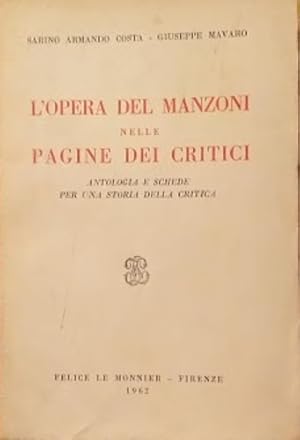 Bild des Verkufers fr L'opera del Manzoni nelle pagine dei critici. Antologia e schede per una storia della critica. zum Verkauf von FIRENZELIBRI SRL