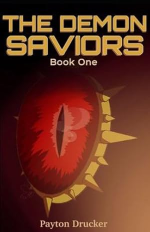 Seller image for The Demon Saviors by Drucker, Payton M [Paperback ] for sale by booksXpress