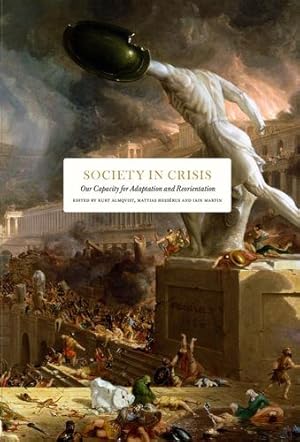 Bild des Verkufers fr Society in Crisis: Our Capacity for Adaptation and Reorientation [Hardcover ] zum Verkauf von booksXpress