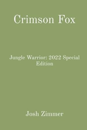 Immagine del venditore per Crimson Fox: Jungle Warrior: 2022 Special Edition by Zimmer, Josh [Paperback ] venduto da booksXpress