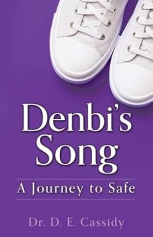 Imagen del vendedor de Denbi's Song: A Journey to Safe by Cassidy, Dr D E [Paperback ] a la venta por booksXpress