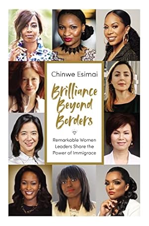 Seller image for Brilliance Beyond Borders: Remarkable Women Leaders Share the Power of Immigrace by Esimai, Chinwe [Hardcover ] for sale by booksXpress