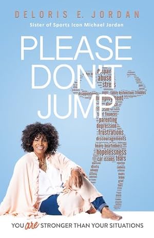 Bild des Verkufers fr You Are Stronger Than Your Situations: Please Don't Jump by Jordan, Deloris E [Paperback ] zum Verkauf von booksXpress