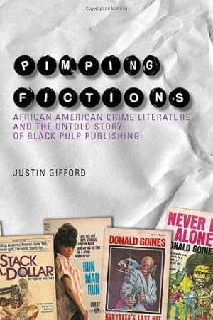 Image du vendeur pour Pimping Fictions: African American Crime Literature and the Untold Story of Black Pulp Publishing [Soft Cover ] mis en vente par booksXpress