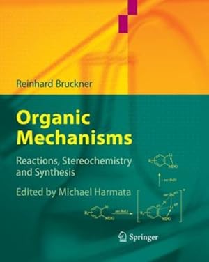 Bild des Verkufers fr Organic Mechanisms: Reactions, Stereochemistry and Synthesis by Bruckner, Reinhard [Paperback ] zum Verkauf von booksXpress