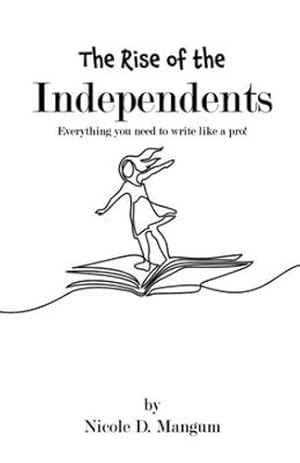 Seller image for The Rise of the Independents! by Mangum, Nicole D [Paperback ] for sale by booksXpress