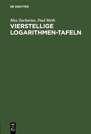 Seller image for Vierstellige Logarithmen-Tafeln (German Edition) by Zacharias Meth, Max Paul [Hardcover ] for sale by booksXpress