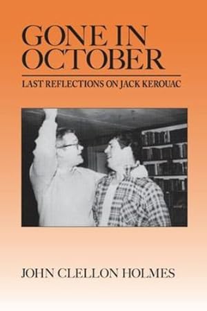 Seller image for Gone in October: Last Reflections on Jack Kerouac by Holmes, John Clellon [Paperback ] for sale by booksXpress