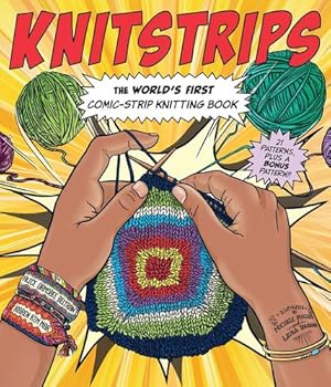 Imagen del vendedor de Knitstrips: The Worldâs First Comic-Strip Knitting Book by Ormsbee Beltran, Alice, Kim Mar, Karen [Paperback ] a la venta por booksXpress