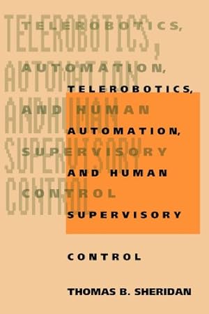Immagine del venditore per Telerobotics, Automation, and Human Supervisory Control (The MIT Press) by Sheridan, Thomas B. B. [Paperback ] venduto da booksXpress