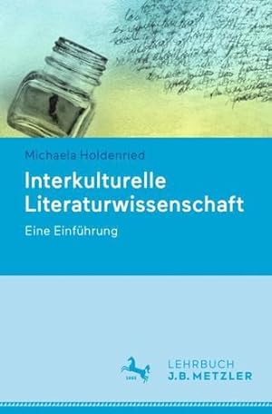 Seller image for Interkulturelle Literaturwissenschaft: Eine Einf ¼hrung (German Edition) by Holdenried, Michaela [Paperback ] for sale by booksXpress