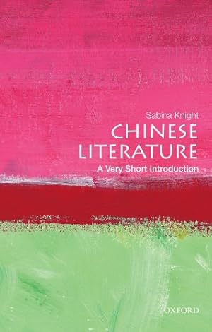 Image du vendeur pour Chinese Literature: A Very Short Introduction by Knight, Sabina [Paperback ] mis en vente par booksXpress