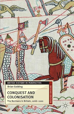 Immagine del venditore per Conquest and Colonisation : The Normans in Britain, 1066-1100 venduto da AHA-BUCH GmbH