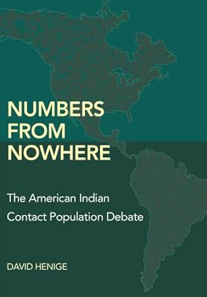 Immagine del venditore per Numbers from Nowhere: The American Indian Contact Population Debate by Henige, David [Paperback ] venduto da booksXpress