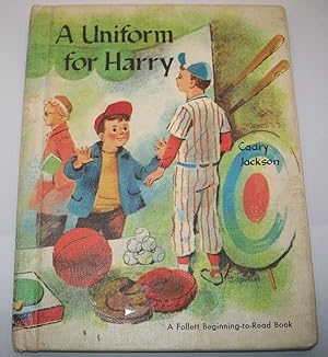 Image du vendeur pour A Uniform for Harry: A Follett Beginning to Read Book mis en vente par Easy Chair Books