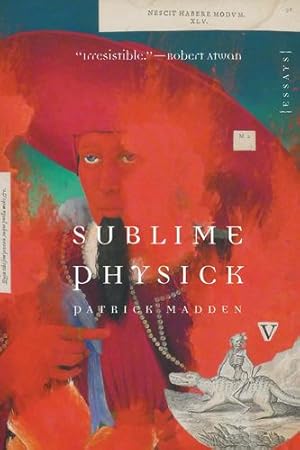 Seller image for Sublime Physick: Essays by Madden, Patrick [Paperback ] for sale by booksXpress