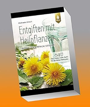 Seller image for Entgiften mit Heilpflanzen : Natrlich einfach gesund. Tee, Tinktur oder Saft? Finde deine Methode! for sale by AHA-BUCH GmbH