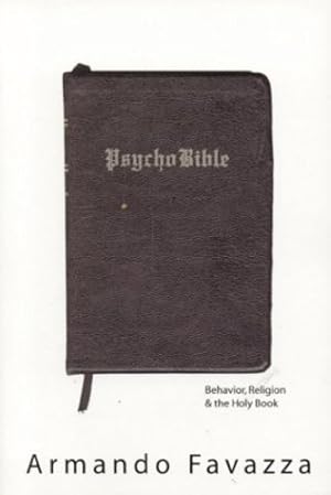 Seller image for PsychoBible: Behavior, Religion & the Holy Book by Favazza, Armando [Paperback ] for sale by booksXpress