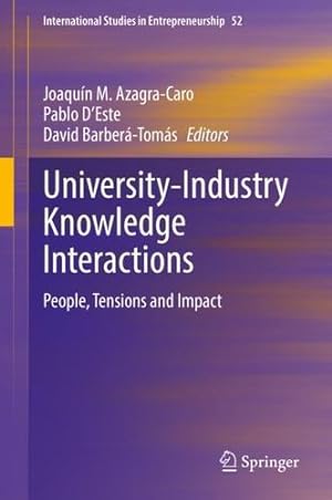 Seller image for University-Industry Knowledge Interactions: People, Tensions and Impact (International Studies in Entrepreneurship, 52) [Hardcover ] for sale by booksXpress