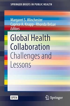 Immagine del venditore per Global Health Collaboration : Challenges and Lessons venduto da AHA-BUCH GmbH