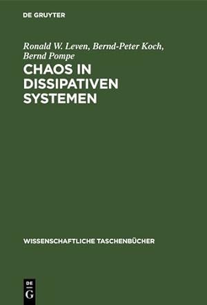 Imagen del vendedor de Chaos in dissipativen Systemen (German Edition) by Leven Koch Pompe, Ronald W Bernd-Pet [Hardcover ] a la venta por booksXpress