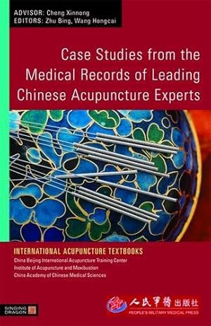 Imagen del vendedor de Case Studies from the Medical Records of Leading Chinese Acupuncture Experts (International Acupuncture Textbooks) by Zhu, Bing, Wang, Hongcai [Paperback ] a la venta por booksXpress