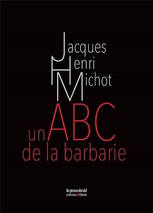 Image du vendeur pour un ABC de la barbarie mis en vente par Chapitre.com : livres et presse ancienne