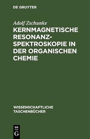Immagine del venditore per Kernmagnetische Resonanzspektroskopie in der organischen Chemie (German Edition) by Zschunke, Adolf [Hardcover ] venduto da booksXpress