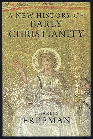 Bild des Verkufers fr A New History of Early Christianity zum Verkauf von Between the Covers-Rare Books, Inc. ABAA