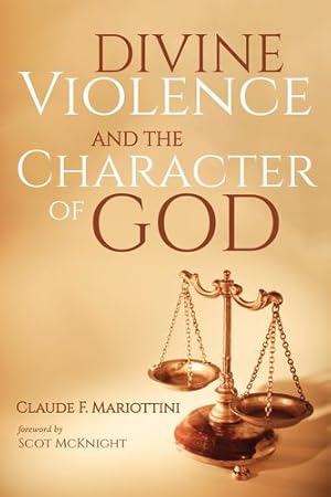 Immagine del venditore per Divine Violence and the Character of God by Mariottini, Claude F [Hardcover ] venduto da booksXpress