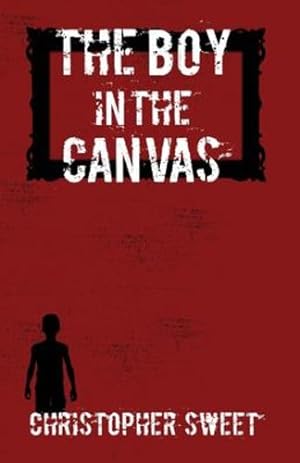 Seller image for The Boy in the Canvas by Sweet, Christopher [Paperback ] for sale by booksXpress