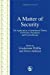 Seller image for A Matter of Security: The Application of Attachment Theory to Forensic Psychiatry and Psychotherapy (Forensic Focus) [Soft Cover ] for sale by booksXpress