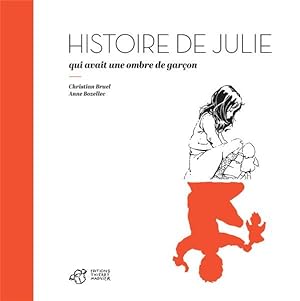 Image du vendeur pour Histoire de Julie qui avait une ombre de garon mis en vente par Chapitre.com : livres et presse ancienne