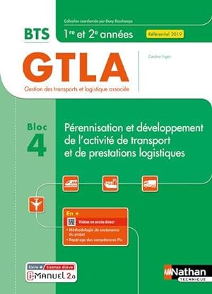 BTS GTLA : bloc 4 : pérennisation et développement de l'activité de transport et de prestations l...