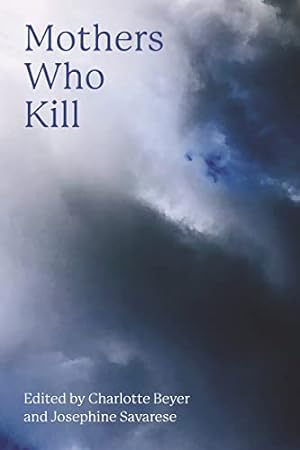Immagine del venditore per Mothers Who Kill by Beyer, Charlotte [Paperback ] venduto da booksXpress