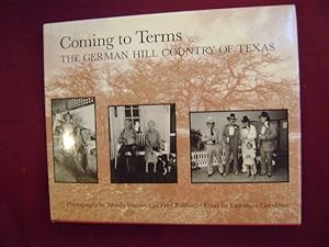 Immagine del venditore per Coming to Terms. The German Hill Country of Texas. venduto da BookMine