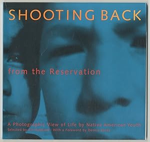 Bild des Verkufers fr Shooting Back From the Reservation: A Photographic View of Life by Native American Youth zum Verkauf von Between the Covers-Rare Books, Inc. ABAA