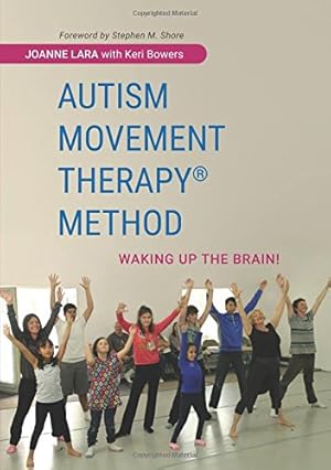 Image du vendeur pour Autism Movement Therapy (R) Method: Waking up the Brain! by Lara, Joanne [Paperback ] mis en vente par booksXpress
