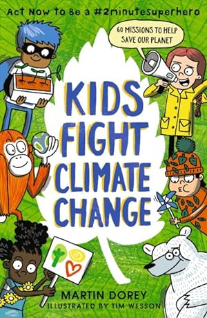 Image du vendeur pour Kids Fight Climate Change : Act Now to Be a #2minutesuperhero mis en vente par GreatBookPrices