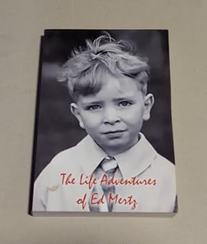 The Life Adventures of Ed Mertz SIGNED