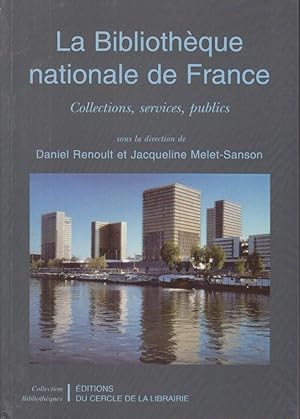 Seller image for La Bibliothque nationale de France : collections, services, publics for sale by PRISCA