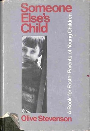 Seller image for Someone Else's Child - A Book for Foster Parents of Young Children for sale by WeBuyBooks