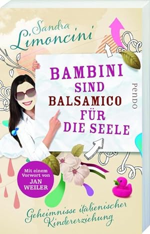 Seller image for Limoncini, S: Bambini sind Balsamico fr die Seele : Geheimnisse italienischer Kindererziehung. Mit e. Vorw. v. Jan Weiler for sale by AHA-BUCH