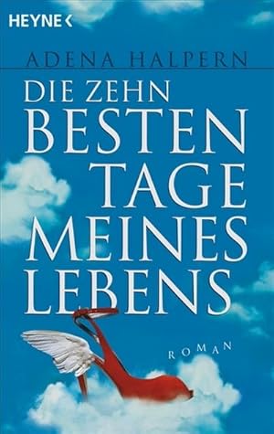 Bild des Verkufers fr Die zehn besten Tage meines Lebens : Roman. Deutsche Erstausgabe zum Verkauf von AHA-BUCH