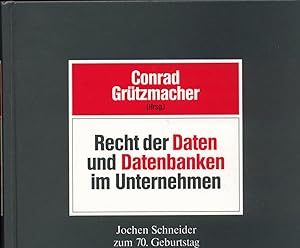 Seller image for Recht der Daten und Datenbanken im Unternehmen Jochen Schneider zum 70. Geburtstag for sale by avelibro OHG