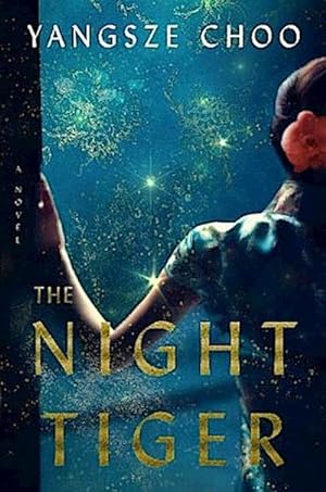 Seller image for The Night Tiger: A Novel, Nominiert: Reese's Book Club x Hello Sunshine 2019, Nominiert: Amazon.com Best Books of the Year 2019 : A Novel for sale by AHA-BUCH