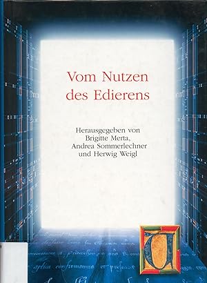 Bild des Verkufers fr Vom Nutzen des Edierens Akten des internationalen Kongresses zum 150-jhrigen Bestehen des Instituts fr sterreichische Geschichtsforschung, Wien, 3.-5. Juni 2004 zum Verkauf von avelibro OHG