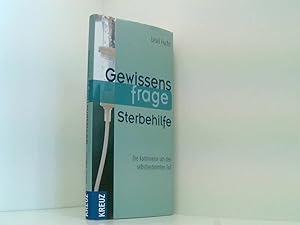Seller image for Gewissensfrage Sterbehilfe: Die Kontroverse um den selbstbestimmten Tod for sale by Book Broker